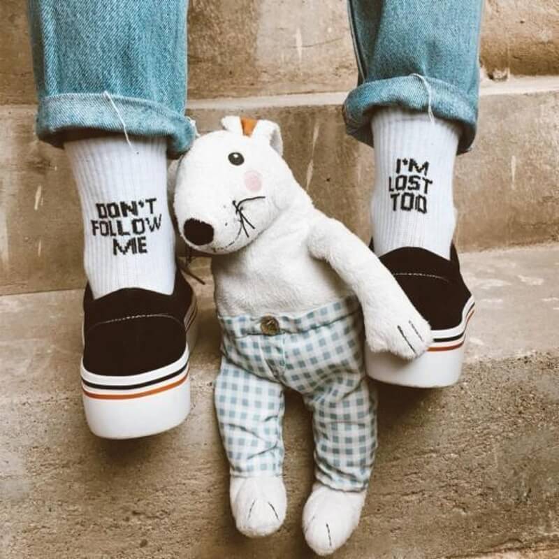 Don't Follow Me I'm Lost Too Socks