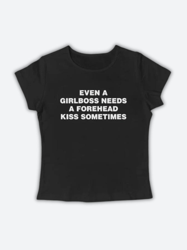 Girlboss Needs A Forehead Kiss Tee