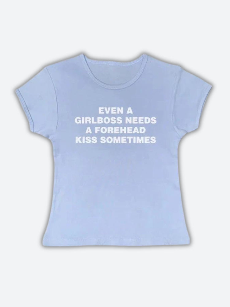 Girlboss Needs A Forehead Kiss Tee
